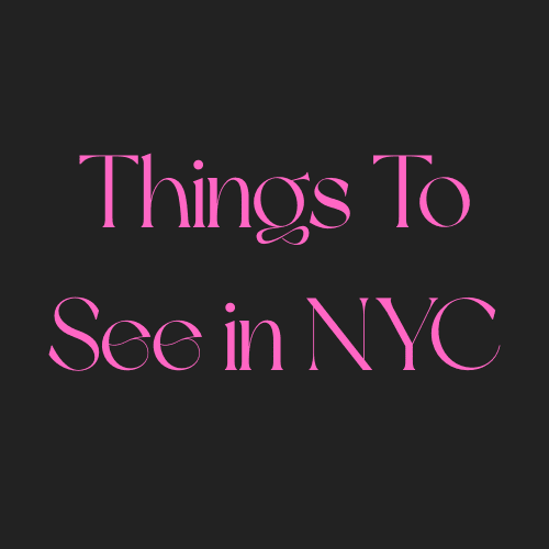 Things To See in NYC